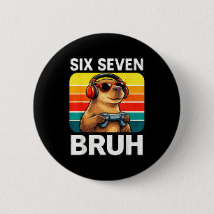 Sechs Sieben Bruh Capybara Retro Vintage Lustig 67 Button