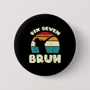 Sechs Sieben Bruh Dab Lustiges 67 Kostüm 6 7 Meme  Button