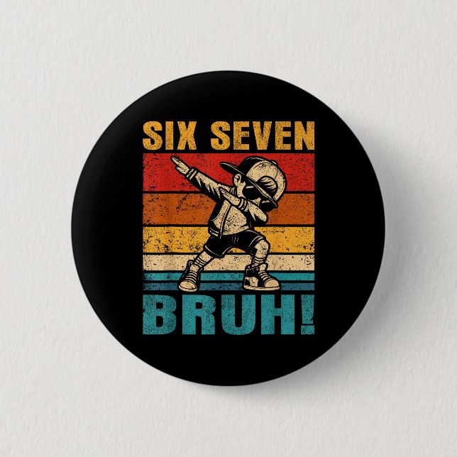 Sechs Sieben Bruh Dabbing Junge Lustig 67 Meme Gen Button (Vorderseite)