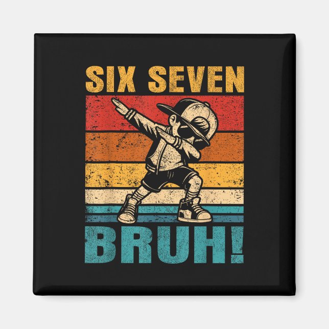 Sechs Sieben Bruh Dabbing Junge Lustig 67 Meme Gen Magnet (Vorne)