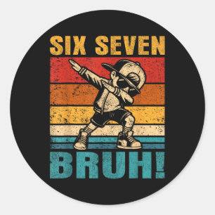 Sechs Sieben Bruh Dabbing Junge Lustig 67 Meme Gen Runder Aufkleber