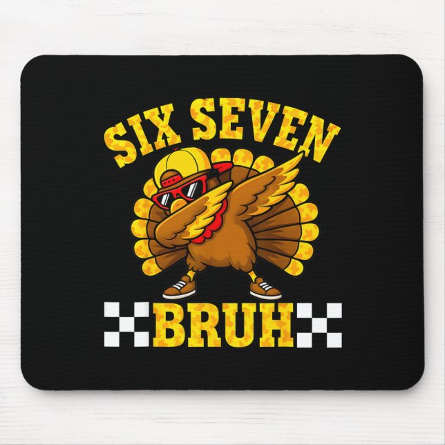 Sechs Sieben Bruh Dabbing Truthahn Erntedankfest 6 Mousepad (Vorne)
