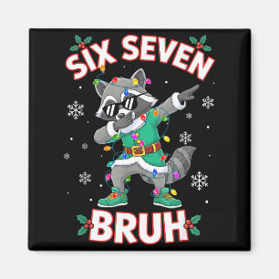 Sechs Sieben Bruh Dabbing Waschbär Lustiges Weihna Magnet