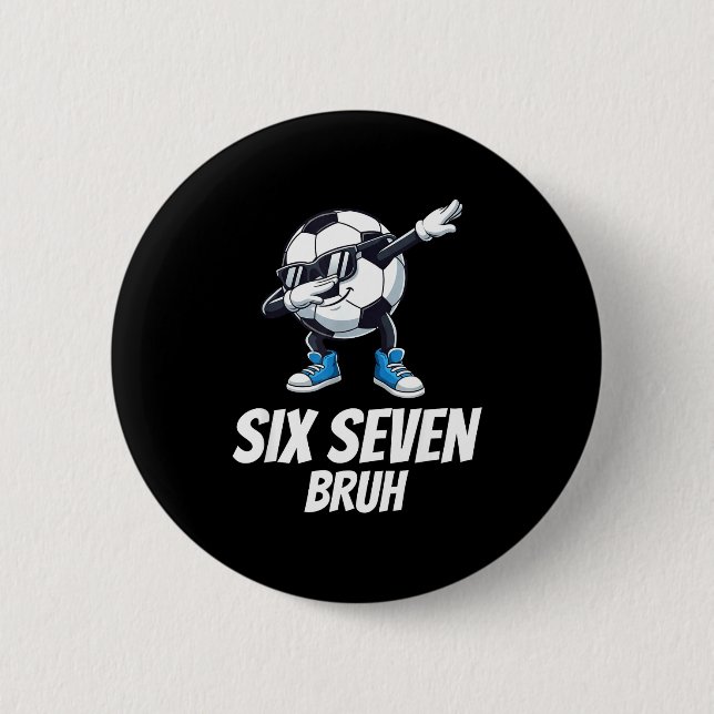 Sechs Sieben Bruh Gehirnfäule Gen Alpha Dabbing Fu Button (Vorderseite)