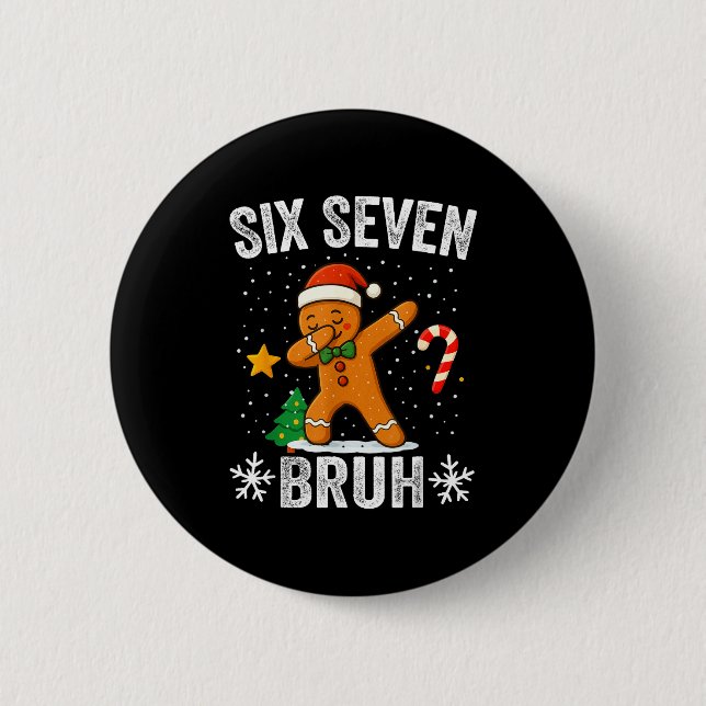 Sechs Sieben Bruh Lebkuchen Dabbing Lustiges Weihn Button (Vorderseite)