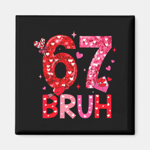 Sechs Sieben Bruh Lustig 67 Meme Valentinstag Männ Magnet