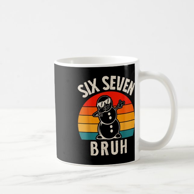 Sechs Sieben Bruh Schneemann 67 Meme Sechs Sieben  Kaffeetasse (Rechts)