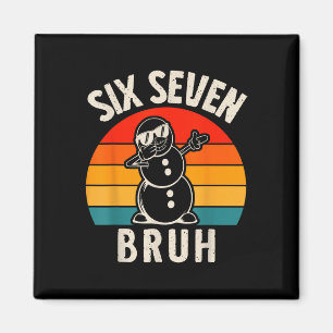 Sechs Sieben Bruh Schneemann 67 Meme Sechs Sieben Magnet