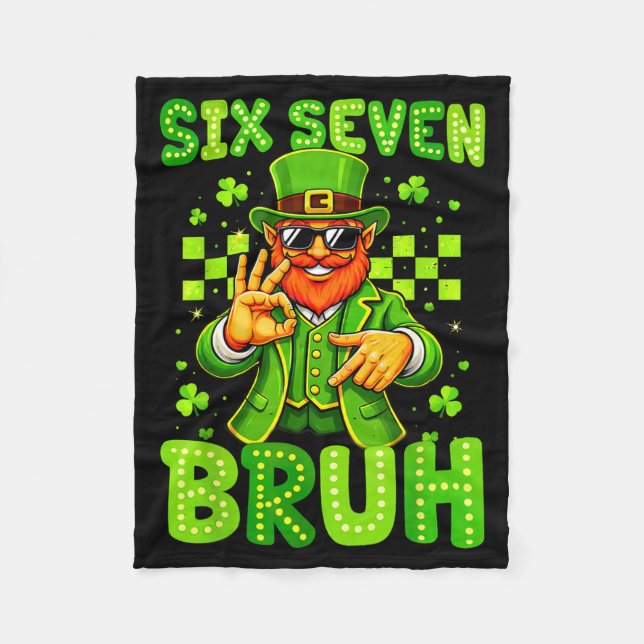 Sechs sieben bruh St. Patricks Day 6 7 Meme 67 Kin Fleecedecke (Vorderseite)