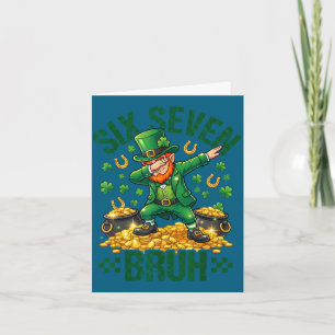 Sechs sieben bruh St. Patricksday Shamrocks 67 Karte