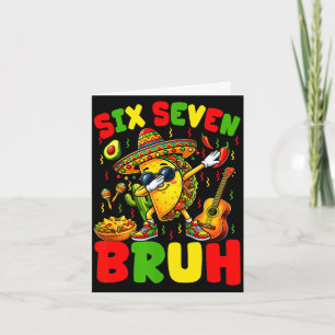 Sechs sieben bruh Tacos dabbing cinco de mayo mexi Karte