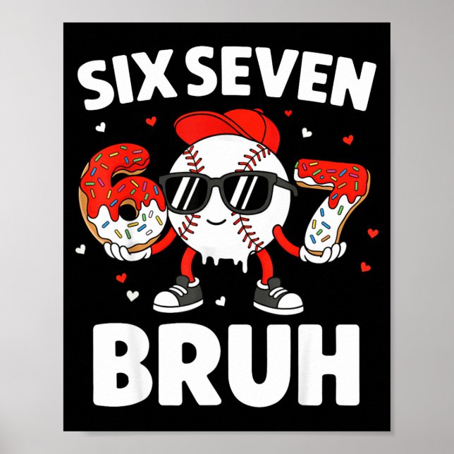 Sechs Sieben Bruh Valentins Baseball Kinder 67 Val Poster (Vorne)