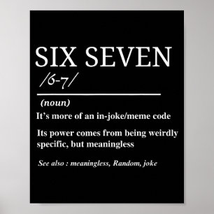 Sechs Sieben Definition Lustig 6 7 Meme Sarkastisc Poster
