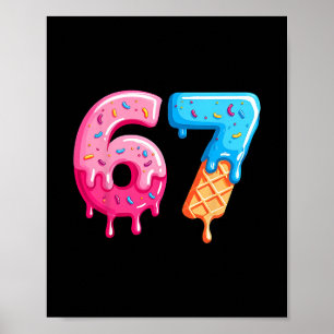 Sechs Sieben Eis Drip Cool Meme 67 Lustige Zahl Poster