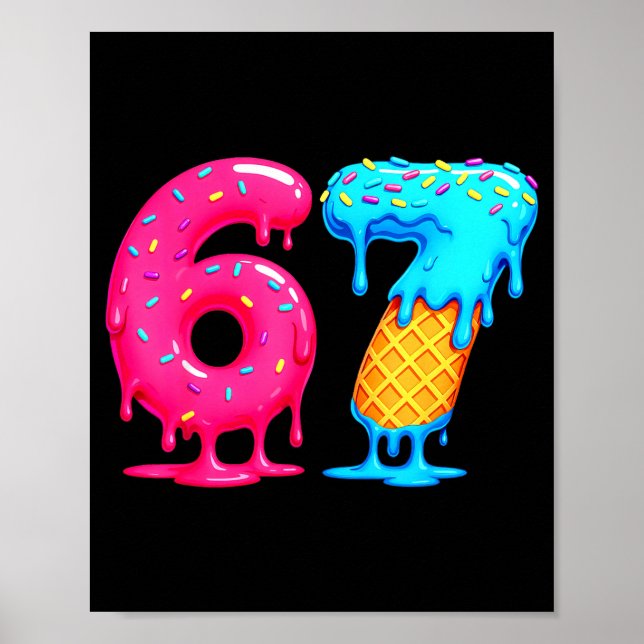 Sechs Sieben Eis Drip Cool Meme 67 Lustige Zahl Poster (Vorne)