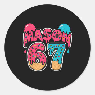Sechs Sieben Eis Drip Sport 67 Spaß Mason Meme Runder Aufkleber