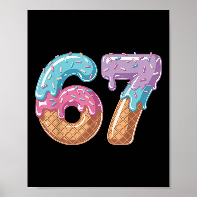 Sechs Sieben Eiscreme-Tropf-Funny 67 Meme Nummer 6 Poster (Vorne)