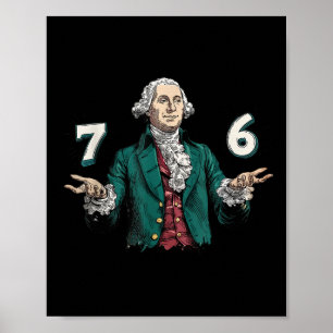 Sechs Sieben George Washington 6-7 7 6 Humor 7endy Poster