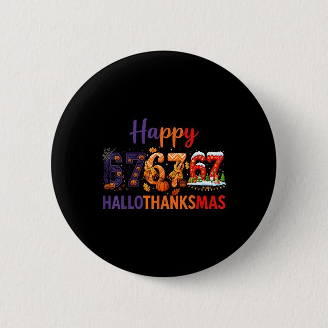 Sechs Sieben Meme 67 Hallothanksmas Halloween Chri Button (Vorderseite)
