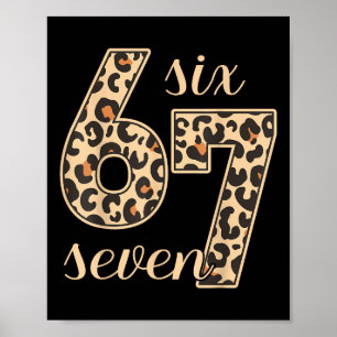Sechs Sieben Meme 6-7 Nummer Leoparden Druck Gen Z Poster