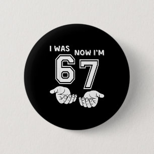 Sechs Sieben Meme 7. Geburtstags-Shirt War 6 Jetzt Button