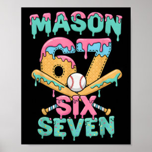 Sechs Sieben Meme Mason Eiscreme Tropf Lustig Byse Poster