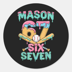 Sechs Sieben Meme Mason Eiscreme Tropf Lustig Byse Runder Aufkleber