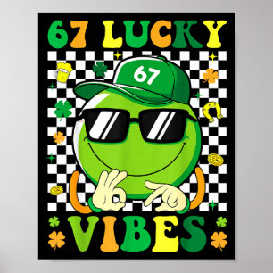 Sechs sieben St. Patricks day 67 Meme Glücksvibrat Poster