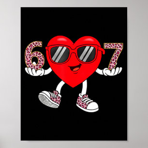 Sechs Sieben Süßes Herz 67 Meme 6 7 Valentinstag B Poster