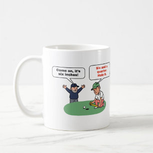 Sechs und ein Viertel, loch es: No Gimmes Golf Tas Kaffeetasse