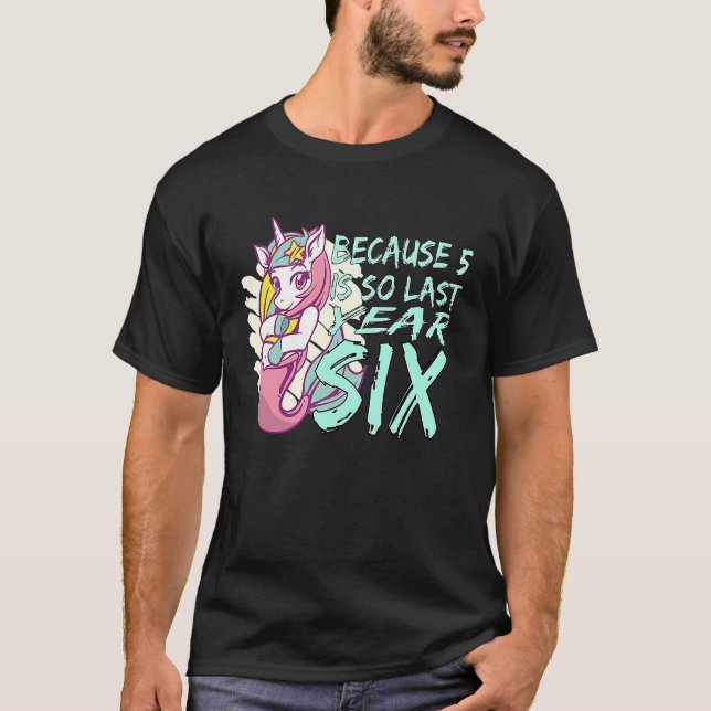 Sechs, weil fünf so ist letztes Jahr Einhorn Meerj T-Shirt (Vorderseite)