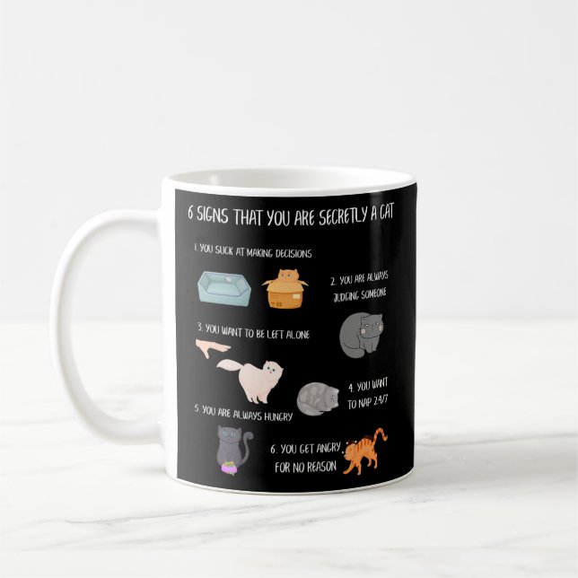 Sechs Zeichen, dass Sie heimlich ein Cat Funny Fun Kaffeetasse (Links)