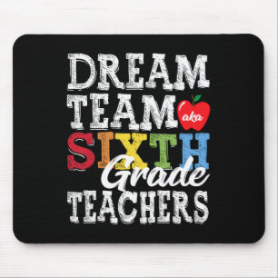 Sechste Klasse Lehrer T-Shirt Dream Team Aka 6. Kl Mousepad