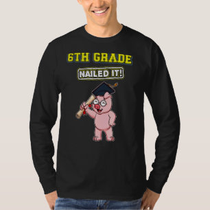 Sechste Stufe Nails Mittlere Schule Abschluss 6 T-Shirt