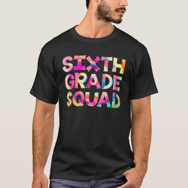 Sechste Stufe Squad Gefärbte Krawatte zurück zur S T-Shirt (Vorderseite)
