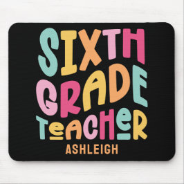 Sechster Klasse Lehrer Farbiger Text Mousepad