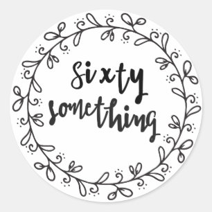 Sechzig - Spaß am 60. Geburtstag Runder Aufkleber