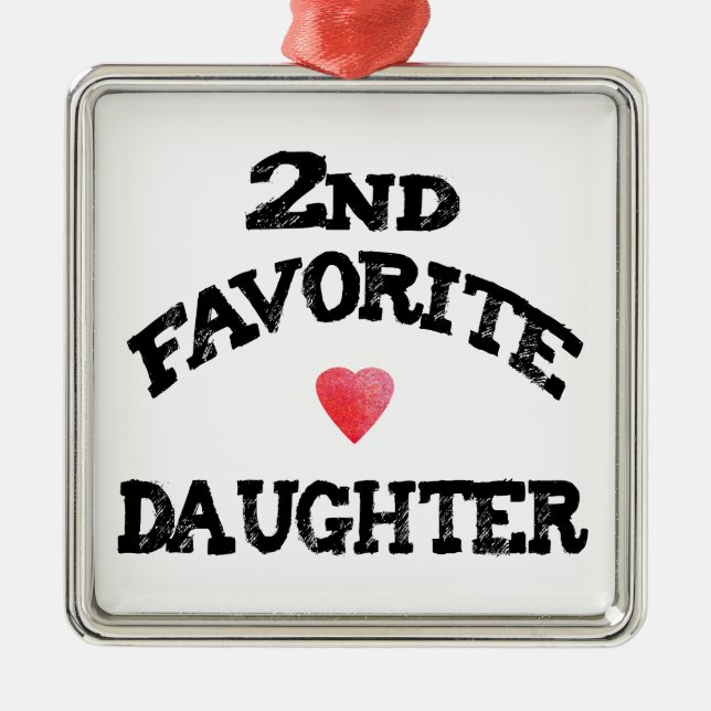 Second FAVORITE DAUGHTER best 2nd child funny sis Ornament Aus Metall (Vorne)