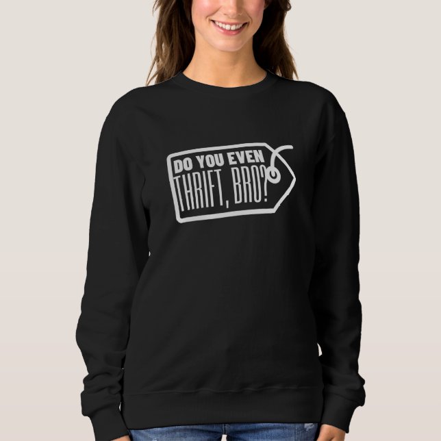 Second-Hand-Laden-Zitat Wortspiel Thrifting Thrift Sweatshirt (Vorderseite)