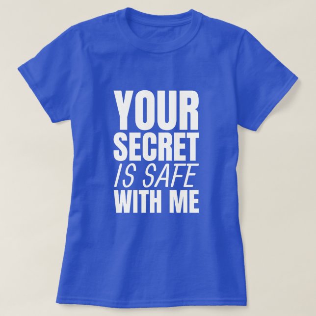 Secret is Safe - Funny White Lie Party T - Shirt (Design vorne)