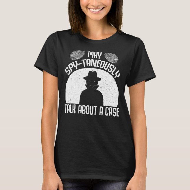 Secret Spy Private Eye Crimescene Ermittler Mai T-Shirt (Vorderseite)