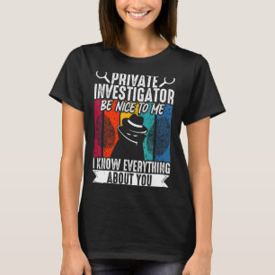 Secret Spy Private Eye Crimescene Ermittler Pri T-Shirt