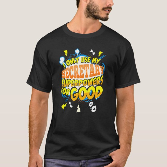 Secretary Superpower Gag Idea T-Shirt (Vorderseite)