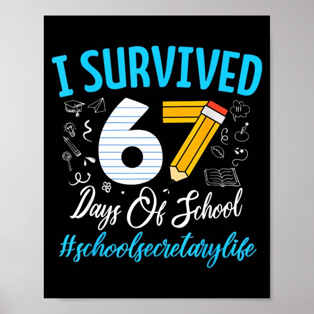 Secretary Survived 67 Days Of School Humor Design  Poster (Vorne)