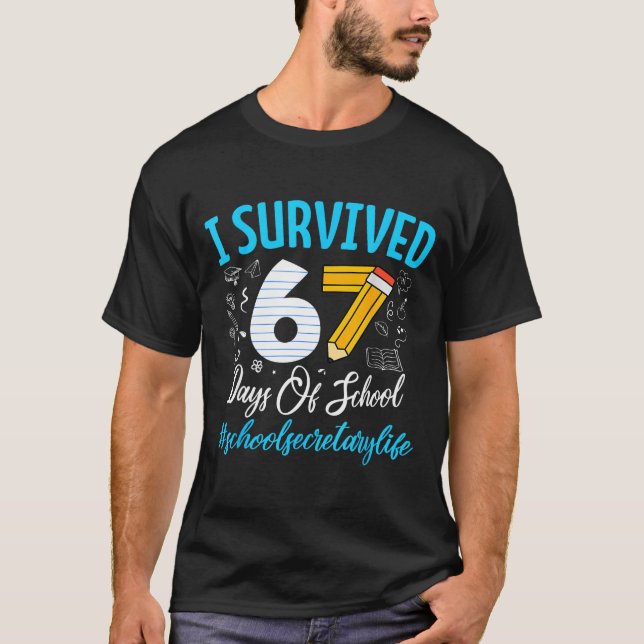 Secretary Survived 67 Days Of School Humor Design  T-Shirt (Vorderseite)
