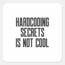Secure Coding Hardcoding Secrets Is Not Cool