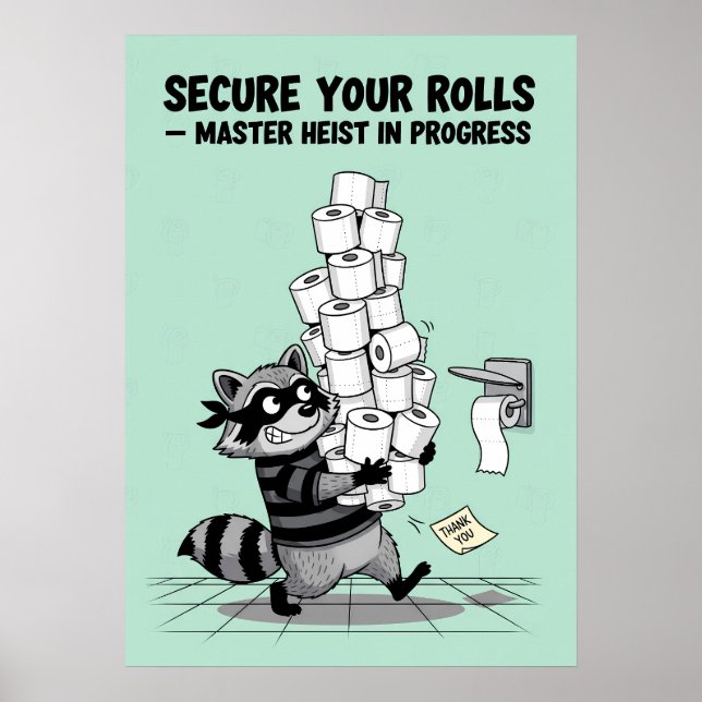 “Secure Your Rolls” Toilet Paper Heist Poster (Vorne)
