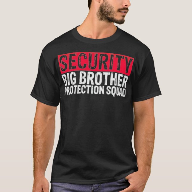 Security Big Brother Protection Squad beste Freund T-Shirt (Vorderseite)