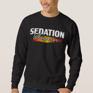 Sedation Whisperer Anästhesist Anästhesiologie Ane Sweatshirt