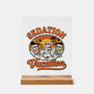 Sedierung Urlaub Retro Dental Humor T-Shirt Design Acrylschild